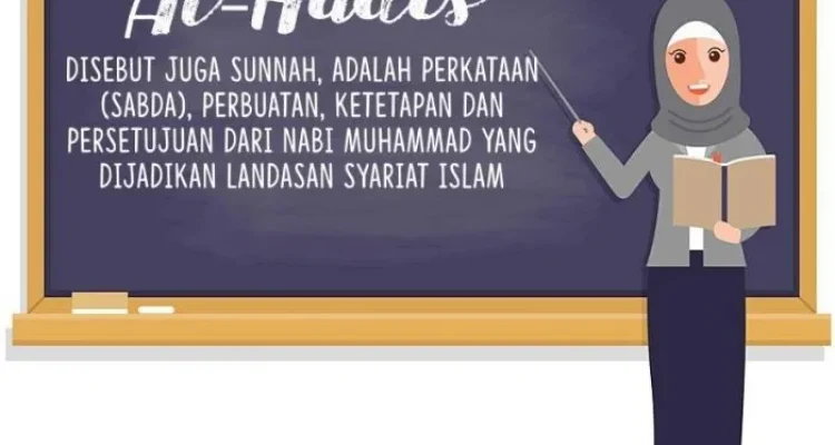 Pengertian Hadits, Warisan Sabda Nabi yang Menjadi Pedoman Hidup Umat Islam